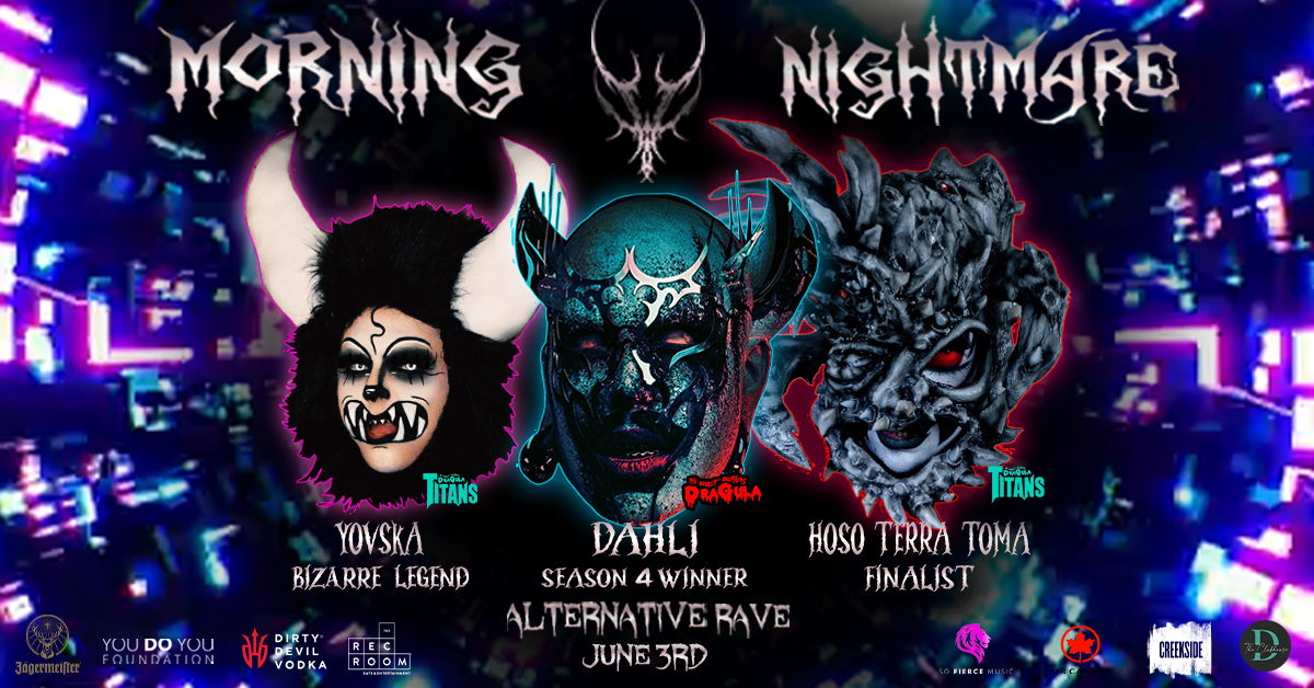 MORNING NIGHTMARE, Toronto’s first Alternative Pride Rave is coming this June 3rd the Rec Room Roundhouse, featuring legendary alternative performers from around the world.