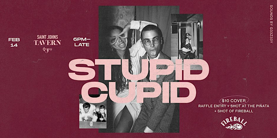 Stupid Cupid – The Anti-Valentine's Day Event